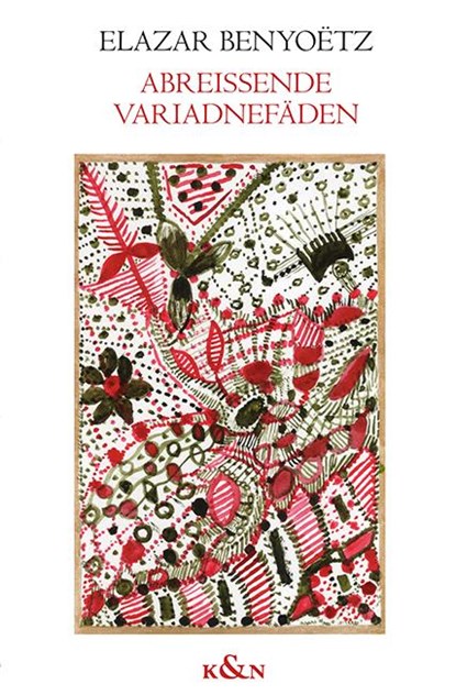 Abreißende Variadnefäden, Elazar Benyoëtz - Paperback - 9783826094316