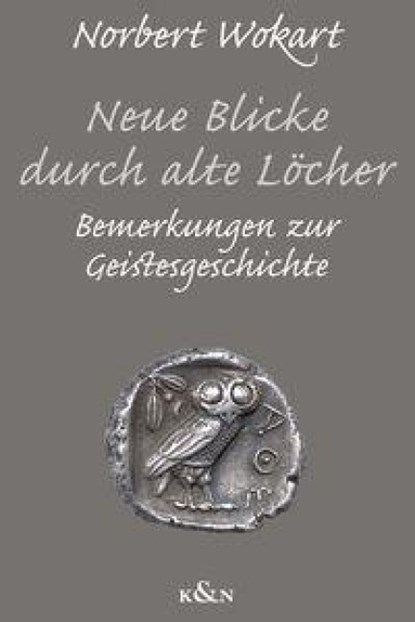 Neue Blicke durch alte Löcher, Norbert Wokart - Paperback - 9783826099458