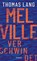 Melville verschwindet, Thomas Lang - Gebonden - 9783827014542