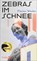 Zebras im Schnee, Florian Wacker - Gebonden - 9783827014863