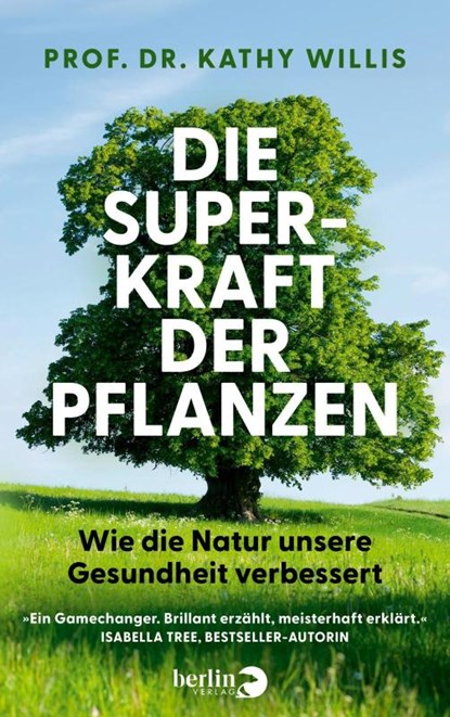 Die Superkraft der Pflanzen, Kathy Willis - Gebonden - 9783827014979