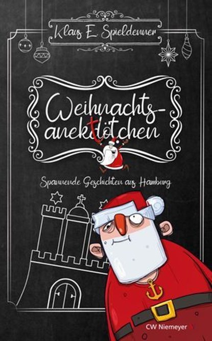 Weihnachtsanektötchen – Spannende Geschichten aus Hamburg, Klaus E. Spieldenner - Ebook - 9783827187321