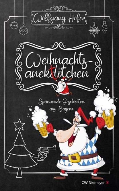 Weihnachtsanektötchen - Spannende Geschichten aus Bayern, Wolfgang Hofer - Gebonden - 9783827192875