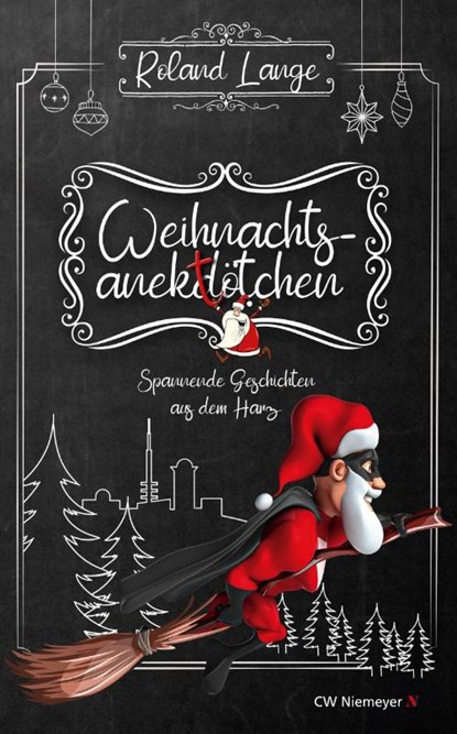 Weihnachtsanektötchen - Spannende Geschichten aus dem Harz, Roland Lange - Gebonden - 9783827193308