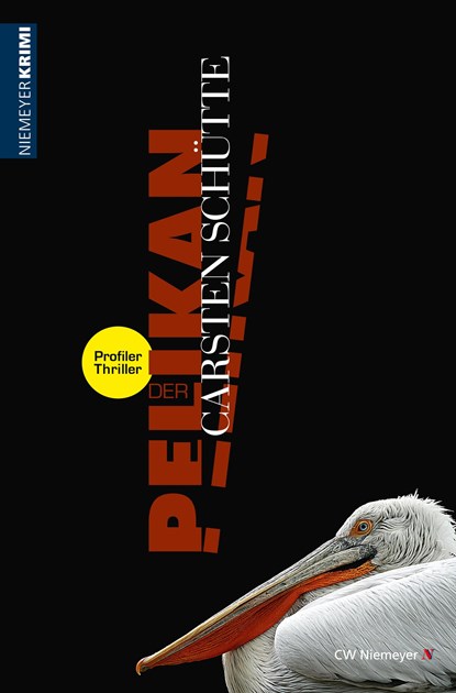 Der Pelikan - Ein Profiler-Thriller, Carsten Schütte - Paperback - 9783827195067