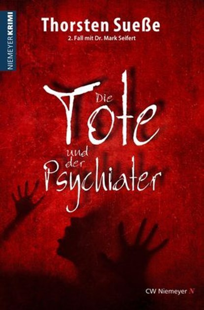 Die Tote und der Psychiater, Thorsten Sueße - Ebook - 9783827198549