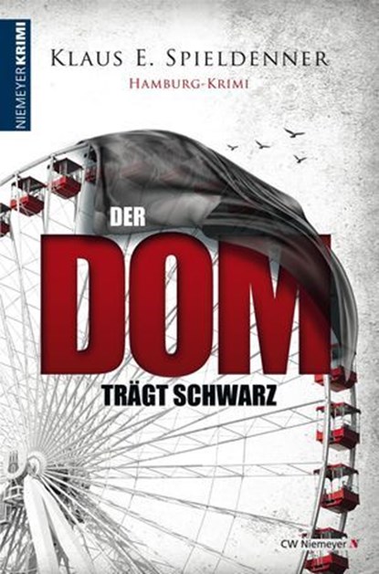 Der Dom trägt Schwarz, Klaus E. Spieldenner - Ebook - 9783827198907