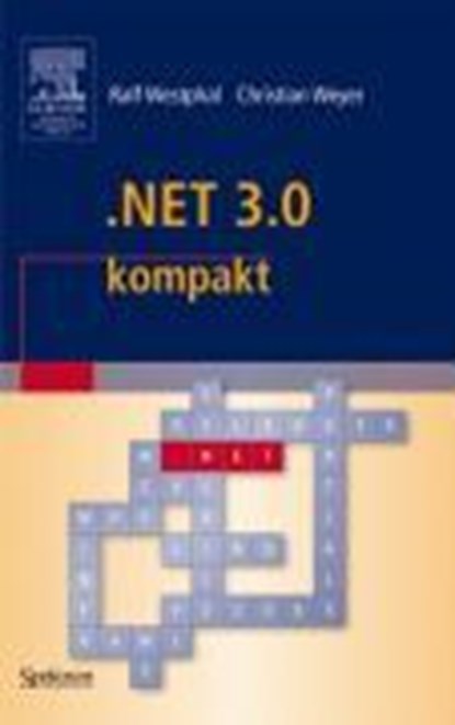 .NET 3.0 kompakt, Ralf Westphal ; Christian Weyer - Paperback - 9783827414588