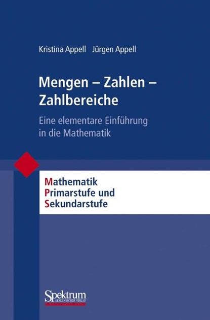 Mengen - Zahlen - Zahlbereiche, Jürgen Appell ; Kristina Appell - Paperback - 9783827416605