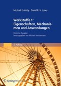 Werkstoffe 1: Eigenschaften, Mechanismen und Anwendungen | Ashby, Michael F. ; Jones, David R. H. | 