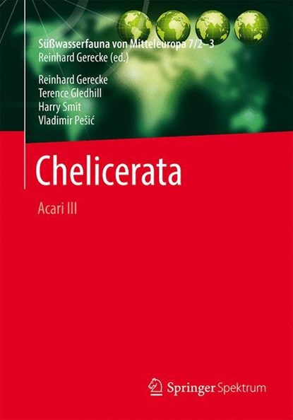 Süßwasserfauna von Mitteleuropa, Bd. 7/2-3 Chelicerata, Reinhard Gerecke ;  Harry Smit ;  Vladimir Pe¿i¿ ;  Terence Gledhill - Paperback - 9783827418937