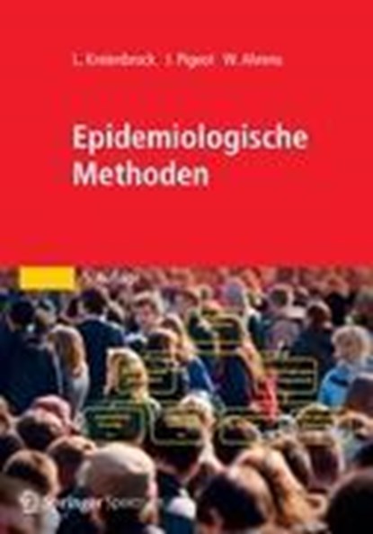 Epidemiologische Methoden, Lothar Kreienbrock ;  Wolfgang Ahrens ;  Iris Pigeot - Paperback - 9783827423337