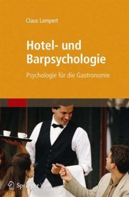 Hotel- und Barpsychologie, Claus Lampert - Paperback - 9783827430298