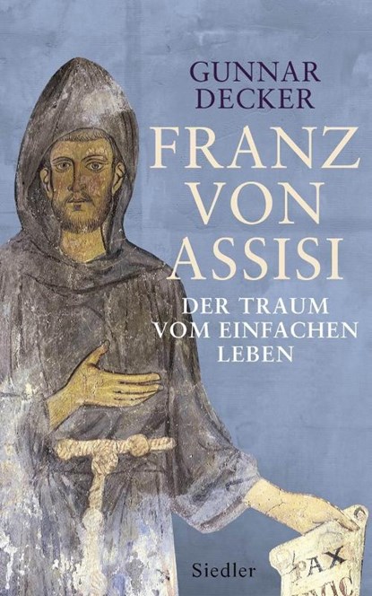 Franz von Assisi, Gunnar Decker - Gebonden - 9783827500618