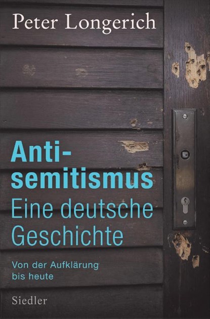 Antisemitismus: Eine deutsche Geschichte, Peter Longerich - Gebonden - 9783827500670
