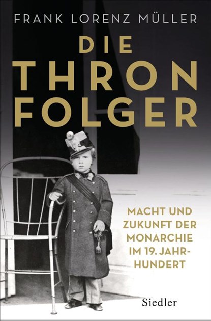 Die Thronfolger, Frank Lorenz Müller - Gebonden - 9783827500717