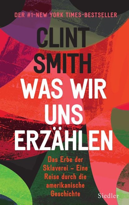 Was wir uns erzählen, Clint Smith - Gebonden - 9783827501585