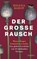 Der große Rausch, Helena Barop - Gebonden - 9783827501721
