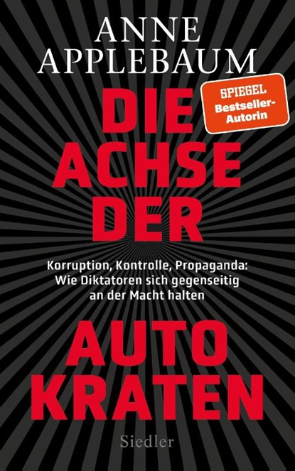 Die Achse der Autokraten, Anne Applebaum - Gebonden - 9783827501769