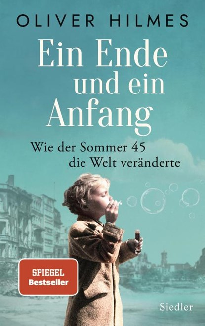 Ein Ende und ein Anfang, Oliver Hilmes - Gebonden - 9783827501899