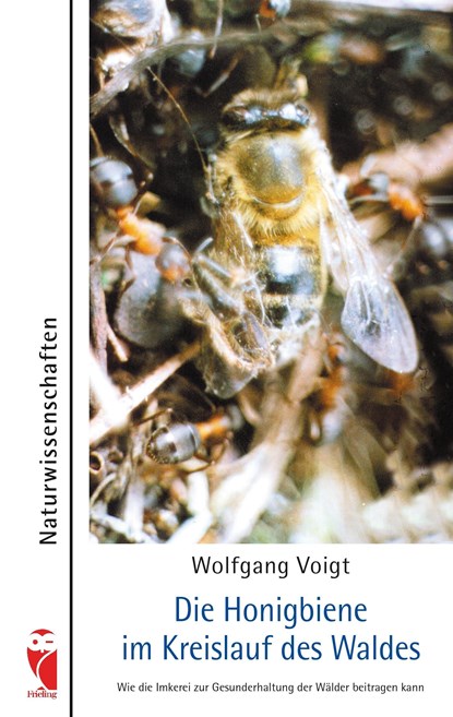 Die Honigbiene im Kreislauf des Waldes, Wolfgang Voigt - Paperback - 9783828017399