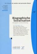 Biographische Sozialisation | Alhei, Peter ; Andrews, Molly ; Behrens, Johann | 