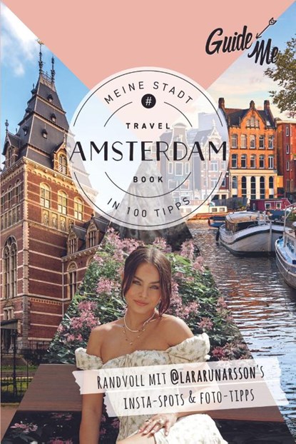 GuideMe Reiseführer Amsterdam, Lara Rúnarsson ; @Lararunarsson - Paperback - 9783828310704