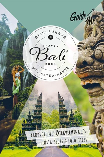 GuideMe Reiseführer Bali, Romina Reinke ; @Travelmina_ - Paperback - 9783828330405