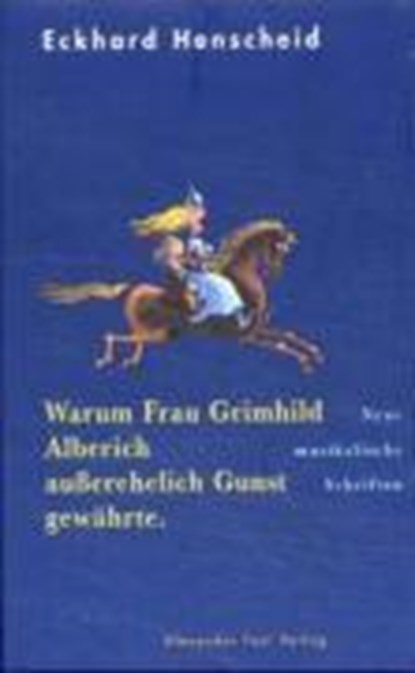 Henscheid: Warum Frau G. Alberich, HENSCHEID,  Eckhard - Gebonden - 9783828601154