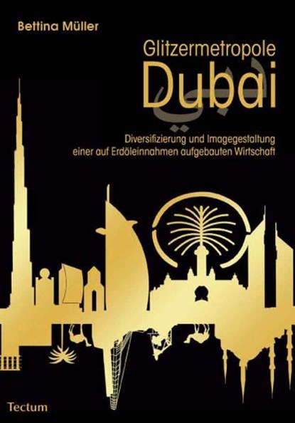 Glitzermetropole Dubai, Bettina Müller - Paperback - 9783828823754