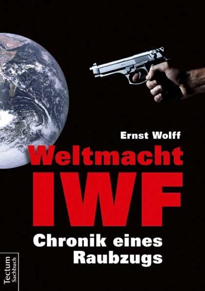 Weltmacht IWF, Ernst Wolff - Paperback - 9783828833296