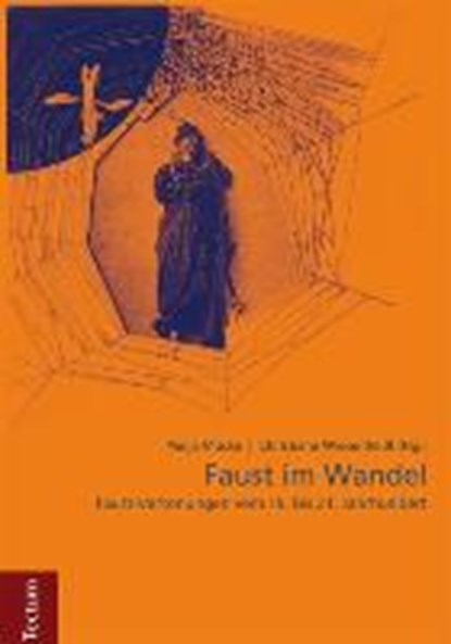 Faust im Wandel, WIESENFELDT,  Christiane ; Mücke, Panja - Gebonden - 9783828834521