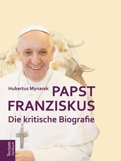 Papst Franziskus, Hubertus Mynarek - Gebonden - 9783828835832