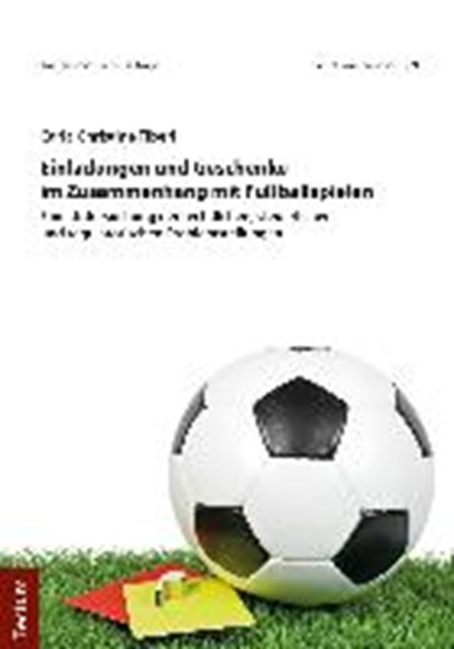 Einladungen und Geschenke im Zusammenhang mit Fußballspielen, TIBERI,  Carla Christine - Paperback - 9783828840744
