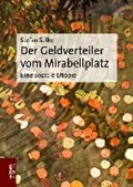 Der Geldverteiler vom Mirabellplatz | Stefan Selke | 