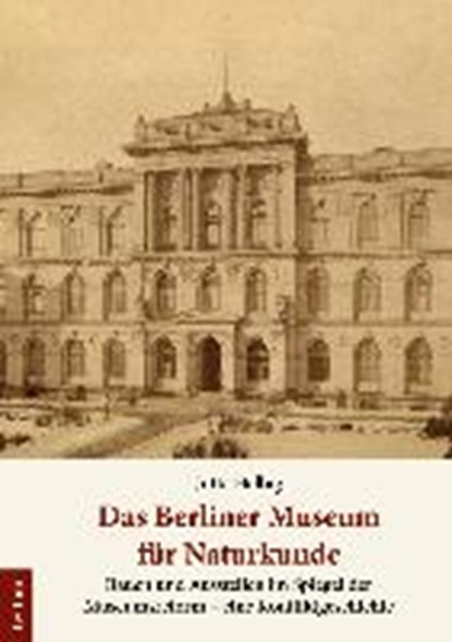 Das Berliner Museum für Naturkunde, HELBIG,  Jutta - Gebonden - 9783828842595