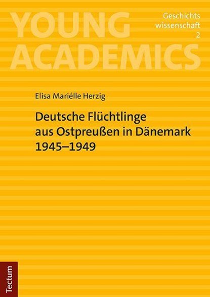 Deutsche Flüchtlinge aus Ostpreußen in Dänemark 1945-1949, Elisa Mariélle Herzig - Paperback - 9783828849136