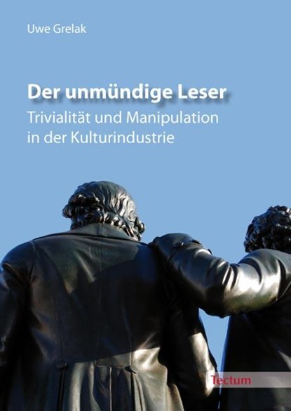 Der unmündige Leser, GRELAK,  Uwe - Paperback - 9783828896819