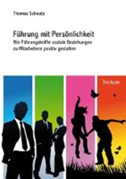 Führung mit Persönlichkeit, SCHEUTZ,  Thomas - Paperback - 9783828897335