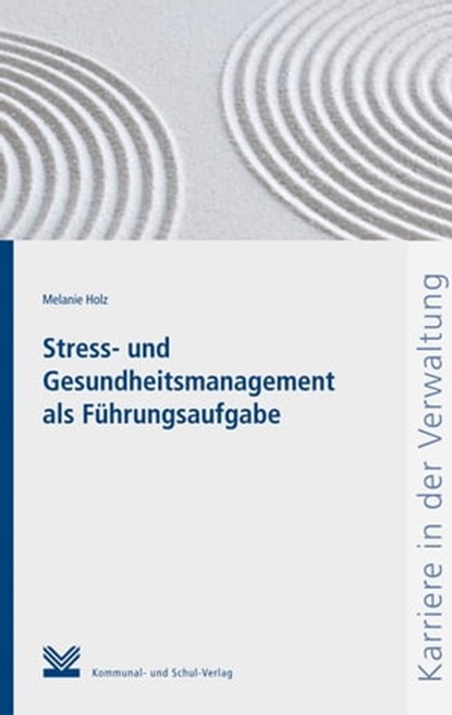 Stress- und Gesundheitsmanagement als Führungsaufgabe, Melanie Holz - Ebook - 9783829311724