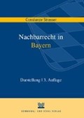 Nachbarrecht in Bayern | Strasser, Constanze ; Schulz, Carsten | 
