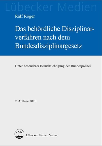 Das behördliche Disziplinarverfahren nach dem Bundesdisziplinargesetz, Ralf Röger - Paperback - 9783829314596
