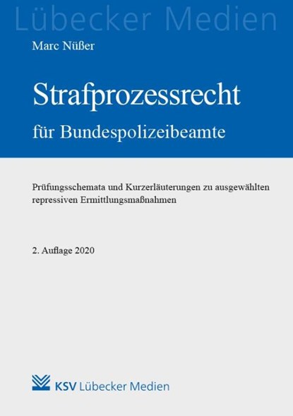Strafprozessrecht für Bundespolizeibeamte, Marc Nüßer - Paperback - 9783829315531