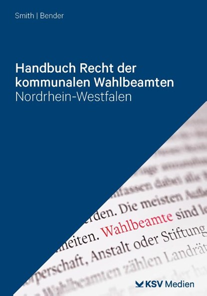 Handbuch Recht der kommunalen Wahlbeamten, Gregor Bender ; Stephan Smith - Paperback - 9783829316262