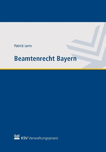 Beamtenrecht Bayern, Patrick Lerm - Paperback - 9783829317535