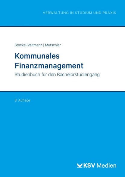 Kommunales Finanzmanagement, Klaus Mutschler ; Christoph Stockel-Veltmann - Paperback - 9783829318174