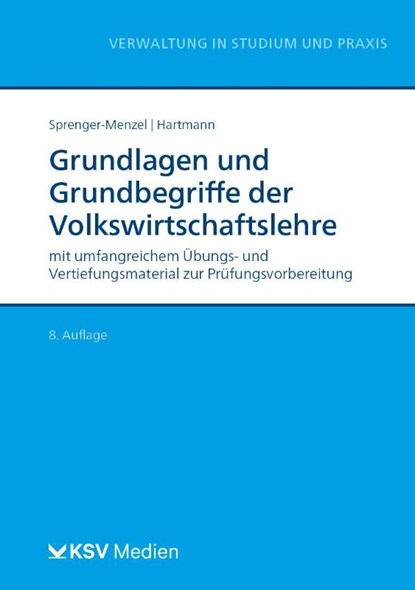 Grundlagen und Grundbegriffe der Volkswirtschaftslehre, Michael Thomas P Sprenger-Menzel ; Peter Hartmann - Paperback - 9783829318303