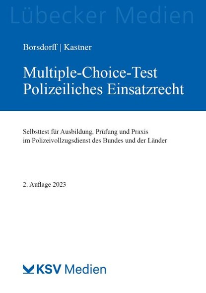 Multiple-Choice-Test Polizeiliches Einsatzrecht, Anke Borsdorff ; Martin Kastner - Paperback - 9783829318501