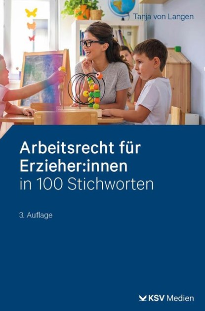 Arbeitsrecht für Erzieher:innen in 100 Stichworten, Tanja von Langen - Paperback - 9783829318884