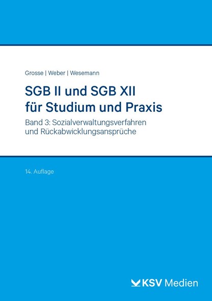 SGB II und SGB XII für Studium und Praxis (Bd. 3/3), Michael Grosse ;  Dirk Weber ;  Michael Wesemann - Paperback - 9783829318921